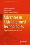 Advances in Risk-Informed Technologies 1st ed. 2024(Risk, Reliability and Safety Engineering) H 24