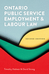 Ontario Public Service Employment and Labour Law 2/E 2nd ed. P 1020 p.