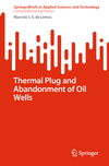 Thermal Plug and Abandonment of Oil Wells (SpringerBriefs in Applied Sciences and Technology) '24