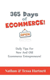 365 Days Of Ecommerce - Daily Tips For Both New And Old Ecommerce Entrepreneurs! P 372 p. 14