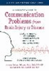 A Caregiver's Guide to Communication Problems from Brain Injury or Disease H 256 p. 22