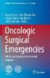 Oncologic Surgical Emergencies:A Practical Guide for the General Surgeon (Hot Topics in Acute Care Surgery and Trauma) '23