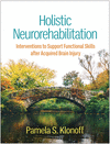 Holistic Neurorehabilitation: Interventions to Support Functional Skills After Acquired Brain Injury P 448 p. 24