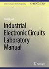 Industrial Electronic Circuits Laboratory Manual 1st ed. 2024(Synthesis Lectures on Electrical Engineering) H 24