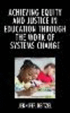 Achieving Equity and Justice in Education through the Work of Systems Change '20