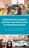 International Student Activism and the Politics of Higher Education H 284 p.