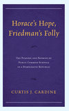 Horace's Hope, Friedman's Folly:The Purpose and Promise of Public Common Schools in a Democratic Republic '24