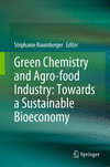 Green Chemistry and Agro-food Industry: Towards a Sustainable Bioeconomy 2024th ed. H 24