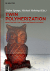 Twin Polymerization:New Strategy for Hybrid Materials Synthesis '18