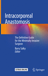 Intracorporeal Anastomosis:The Definitive Guide for the Minimally Invasive Surgeon '21