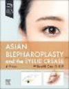 Asian Blepharoplasty and the Eyelid Crease, 4th ed. '24