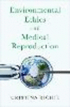 Environmental Ethics and Medical Reproduction '24