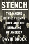 Stench: The Making of the Thomas Court and the Unmaking of America H 368 p. 24