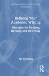 Refining Your Academic Writing(Insider Guides to Success in Academia) H 236 p. 22