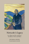 Nietzsche`s Legacy: