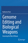 Genome Editing and Biological Weapons 1st ed. 2023 P 23