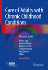 Care of Adults with Chronic Childhood Conditions:A Practical Guide, 2nd ed. '24