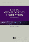 The EU Geo-Blocking Regulation:A Commentary (Elgar Commentaries in Technology and Information Law Series) '24