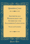 Aesthetik als Wissenschaft des Ausdrucks und Allgemeine Linguistik H 522 p. 18