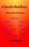 #Youarenotalone: Mental Health Tweets P 72 p.