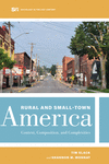 Rural and Small–Town America – Context, Composition, and Complexities(Sociology in the Twenty-First Century Vol.9) H 232 p. 24