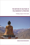 The Notion of Solitude in Pali Buddhist Literature:Finding a Space in the Crowd '24
