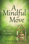 A Mindful Move: Feel at home again P 176 p. 17