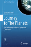 Journey to The Planets:The Technology to Build a Spacefaring Civilization (Space Technology Library, Vol.43) '24
