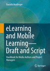eLearning and Mobile Learning - Draft and Script:Handbook for Media Authors and Project Managers, 2024 ed. '24