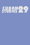 (Cuban Studies　No. 29/Special Issue)　hardcover　236 p.
