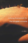 A Bony Framework for the Tangible Universe P 148 p. 19