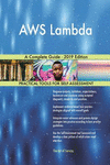 AWS Lambda A Complete Guide - 2019 Edition P 306 p. 19