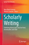 Scholarly Writing:Publishing Manuscripts That Are Read, Downloaded, and Cited (Springer Texts in Education) '23