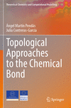 Topological Approaches to the Chemical Bond (Theoretical Chemistry and Computational Modelling) '24