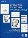 Life Ratings for Modern Rolling Bearings:A Design Guide for the Application of International Standard ISO 281/2 '03