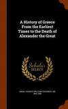 A History of Greece From the Earliest Times to the Death of Alexander the Great H 600 p. 15