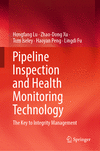 Pipeline Inspection and Health Monitoring Technology 1st ed. 2023 H 23