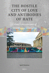 The Hostile City of Love and Antibodies of Hate:Urban Contestations of Identity and Belonging (Global Populisms, Vol. 5) '24