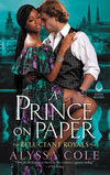 A Prince on Paper:Reluctant Royals '19