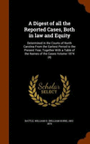 A Digest of All the Reported Cases, Both in Law and Equity: Determined in the Courts of North Carolina from the Earliest Period