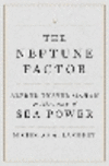 The Neptune Factor: Alfred Thayer Mahan and the Concept of Sea Power H 440 p. 24