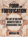 Form and Fortification:The Art of Military Architecture in Renaissance Italy '24