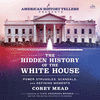 Hidden History of the White House 24
