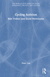 Cycling Activism:Bike Politics and Social Movements (The Mobilization Social Movements, Protest, and Culture) '23