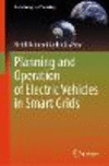 Planning and Operation of Electric Vehicles in Smart Grids 1st ed. 2023(Green Energy and Technology) H 23