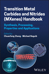 Transition Metal Carbides and Nitrides (MXenes) Ha ndbook: Synthesis, Processing, Properties and Appl ications H 608 p. 24