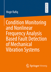 Condition Monitoring and Nonlinear Frequency Analysis Based Fault Detection of Mechanical Vibration Systems '23