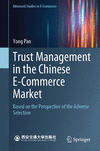 Trust Management in the Chinese E-Commerce Market 2024th ed.(Advanced Studies in E-Commerce) H 250 p. 24