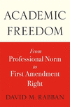 Academic Freedom:From Professional Norm to First Amendment Right '24