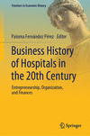 Business History of Hospitals in the 20th Century 2024th ed.(Frontiers in Economic History) H 300 p. 24
